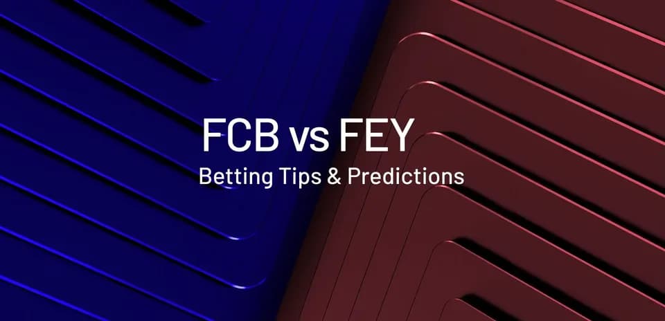 Graphic featuring FCB vs FEY betting tips and predictions