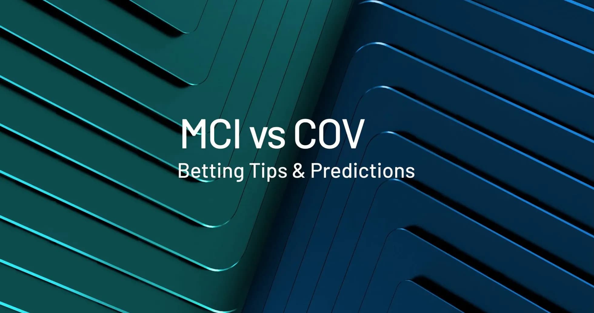 Graphic featuring MCI vs COV betting tips and predictions