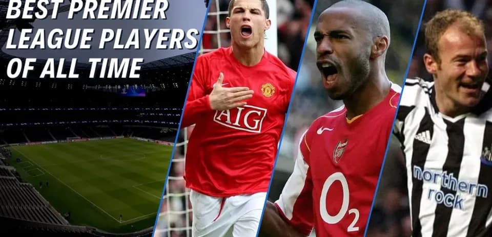 Top 10 Greatest Premier League Players Ever