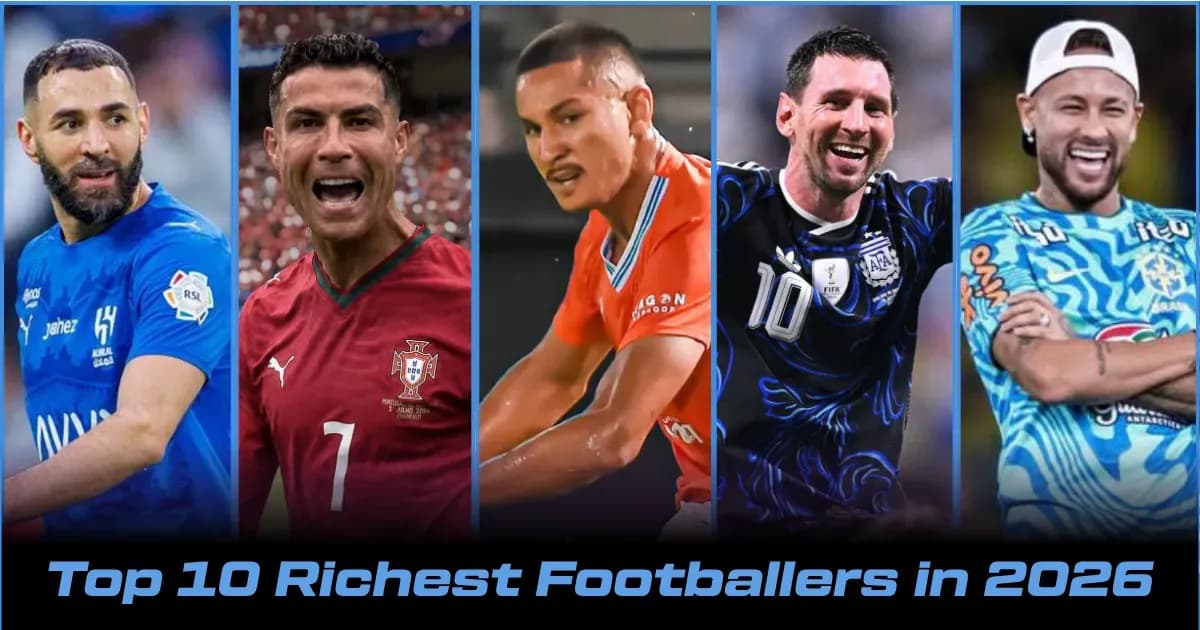 Top 10 Wealthiest Active Footballers in 2026 Top 10 Wealthiest Active Footballers in 2026