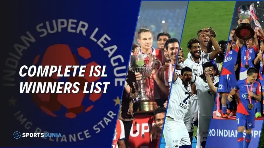 Indian Super League Champions: Complete List from 2014 to 2024 Indian Super League Champions: Complete List from 2014 to 2024