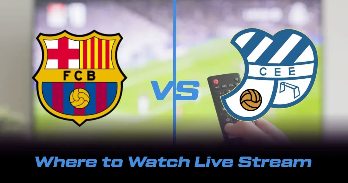 Watch FC Barcelona vs CE Europa Live: TV and Streaming Details Watch FC Barcelona vs CE Europa Live: TV and Streaming Details